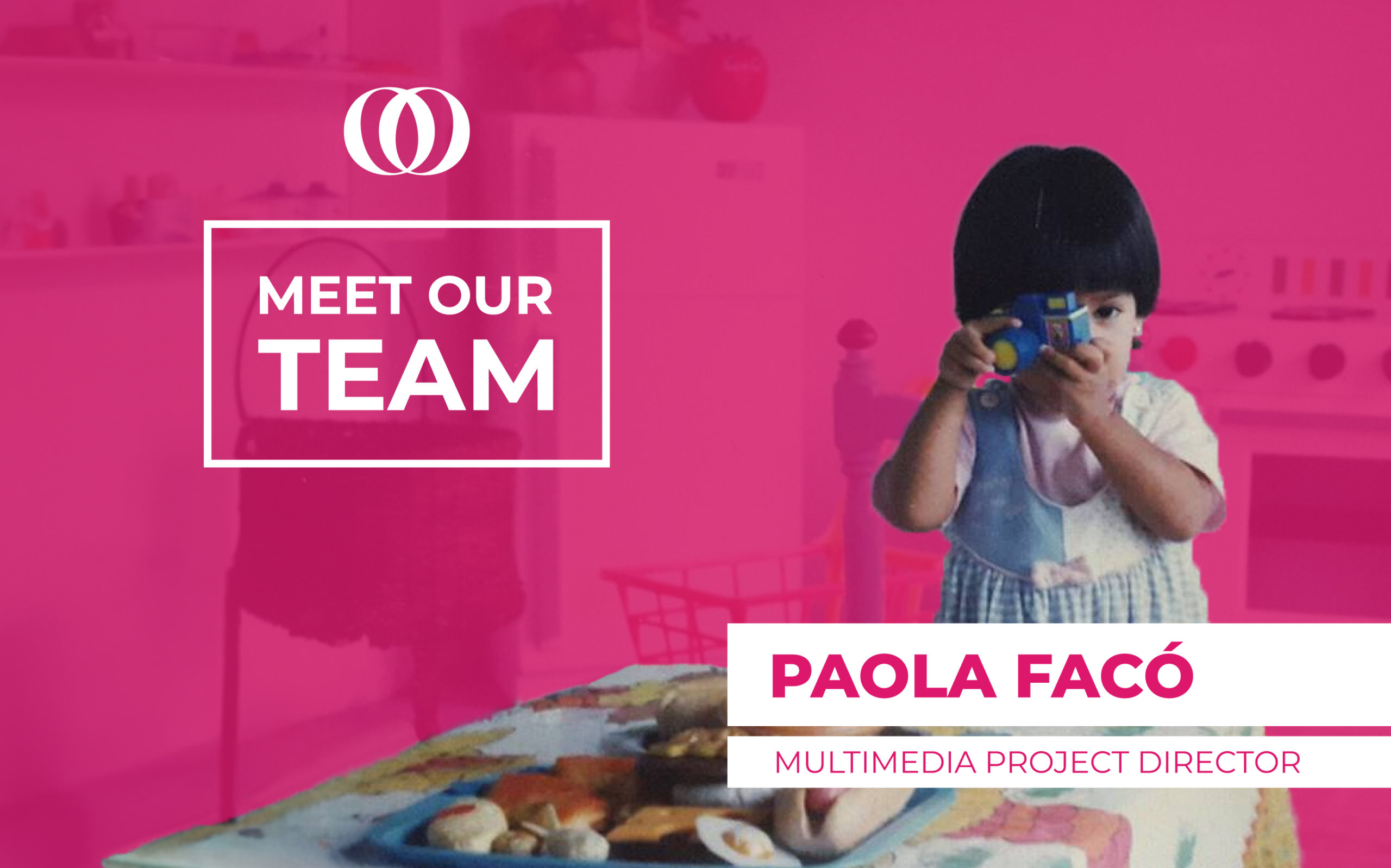 Meet our team Paola Multimedia Project Manager